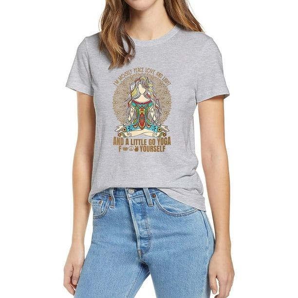 Im Mostly Peace Love and Light and A Little Go Yoga Lady Tshirt Short-Sleeve Im Mostly Peace Love and Light and A Little Go Yoga Lady Tshirt Short-Sleeve